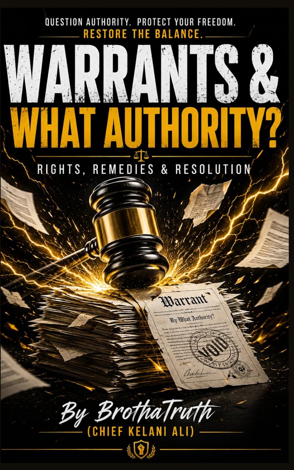 Warrants & What Authority?: Sovereign Chronicles Vol. 18