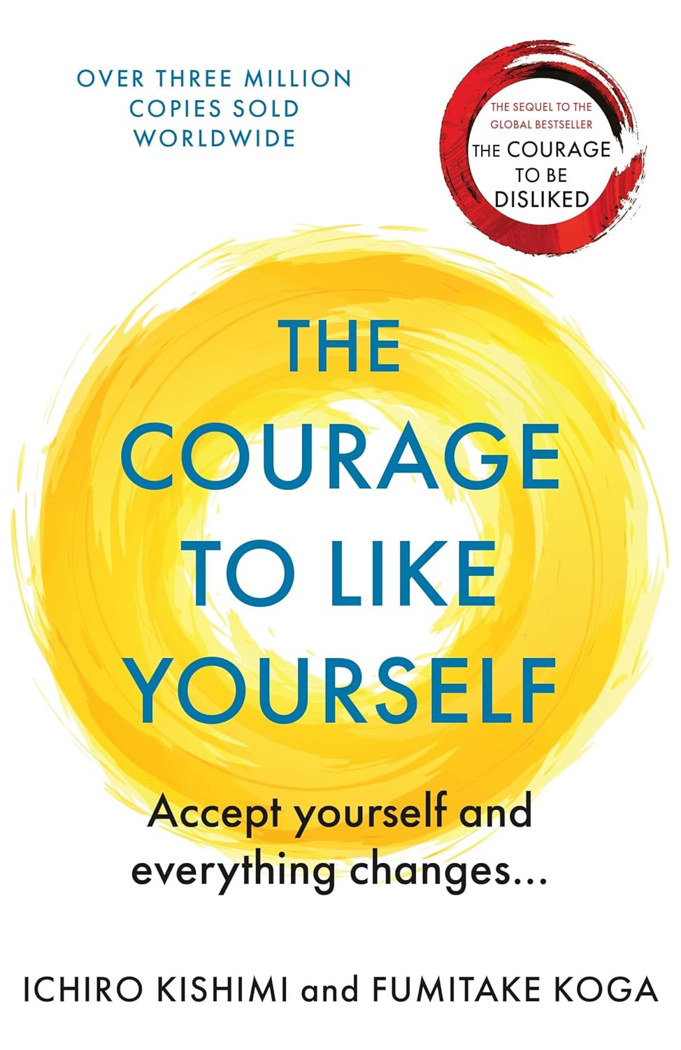 The Courage To Like Yourself: Accept Yourself and Everything Changes (Courage To series Book 2) (English Edition) baixar livro de graça