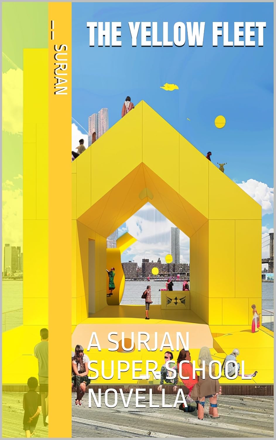 THE YELLOW FLEET: A SURJAN SUPER SCHOOL NOVELLA (RADICAL JOY Book 20) (English Edition) baixar o livro de graça