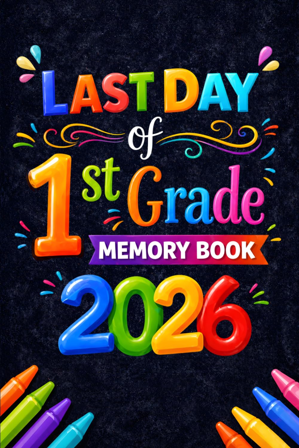capítulo por capítulo baixar Last Day of 1st Grade Memory Book & Autographs 2026: A Fun School Keepsake for Kids to Share Memories, Draw, Write Notes, and Collect Friend Signatures