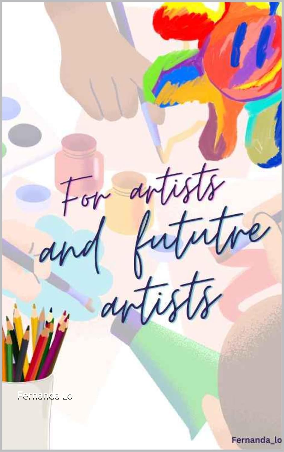 For Artists and Future Artists (English Edition) baixar o livro de graça