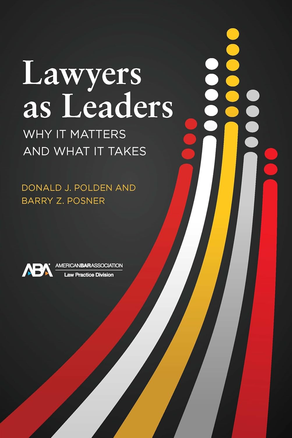 Lawyers as Leaders: Why It Matters and What It Takes (English Edition)