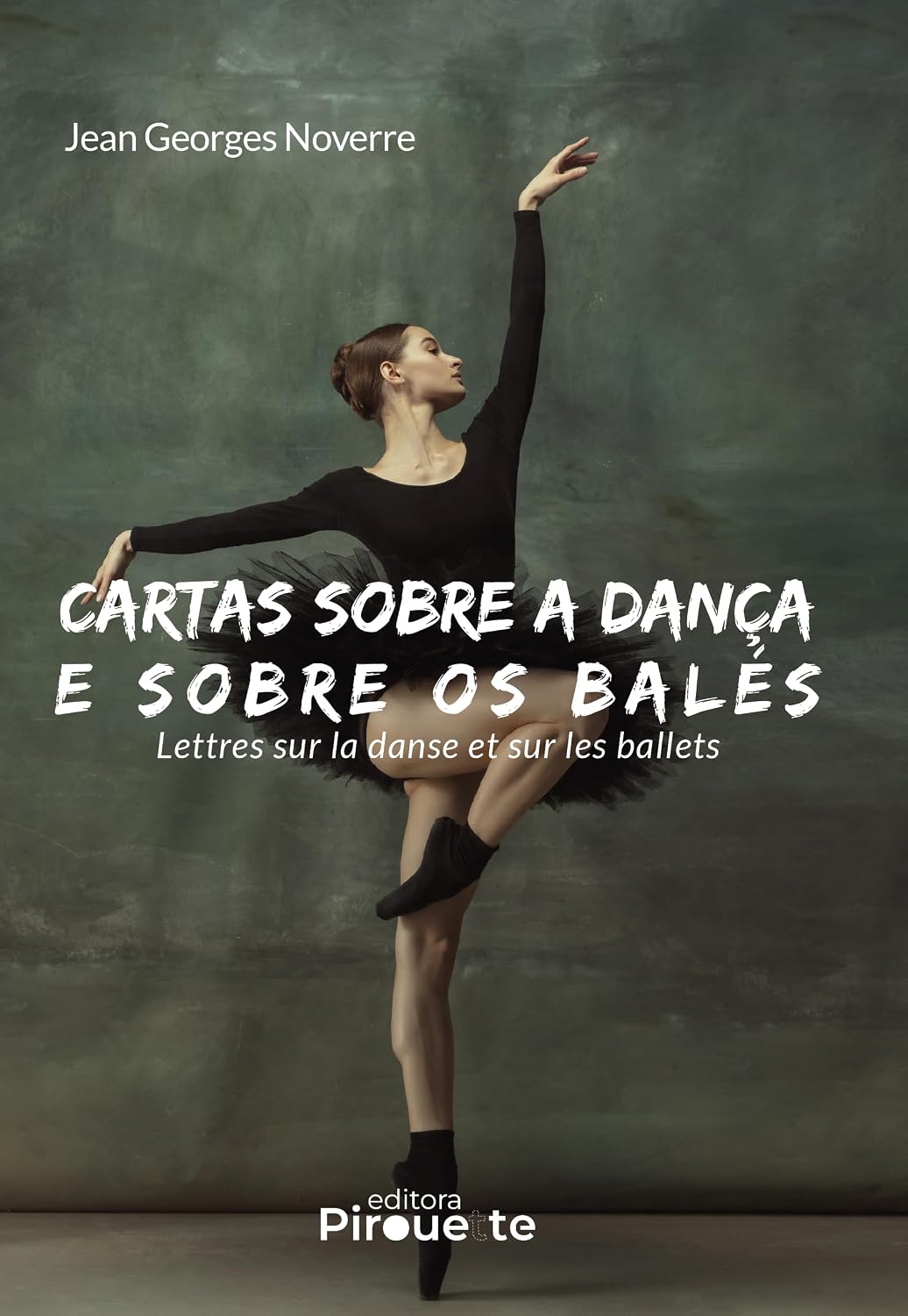 capítulo por capítulo baixar Cartas Sobre A Dança E Sobre Os Balés: Lettres sur la Danse et sur les Ballets