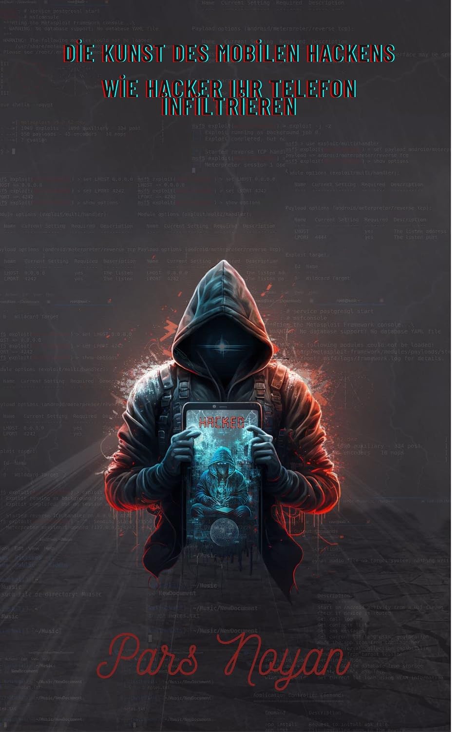 Die Kunst des mobilen Hackens: Wie Hacker Ihr Telefon infiltrieren (German Edition) baixar livro de graça