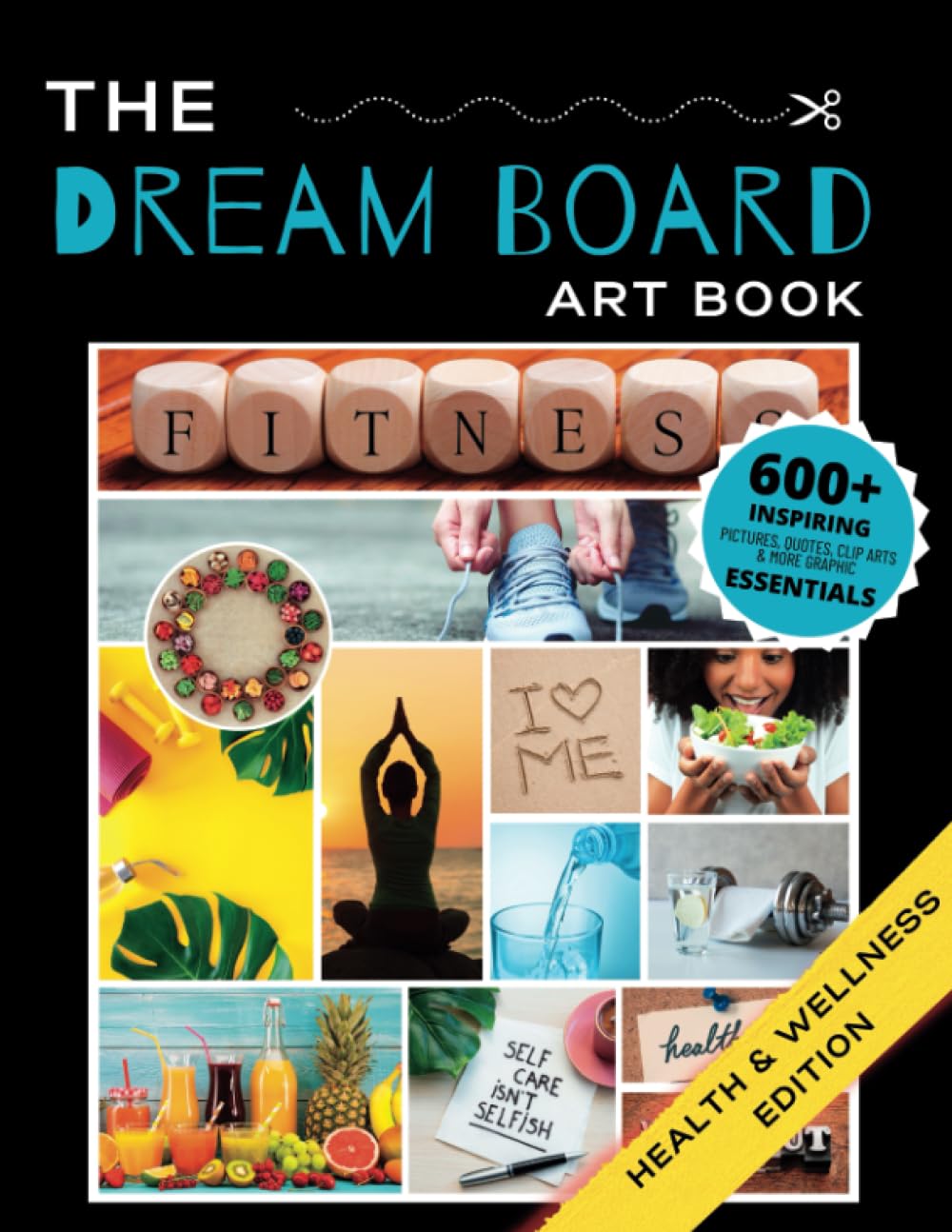 ler totalmente The Dream Board Art Book: Health & Wellness Edition: 2024 Manifest Your Perfect Dream Life: Create an Inspiring Vision Board for Personal Growth &... (THE DREAM BOARD ART BOOK SERIES)