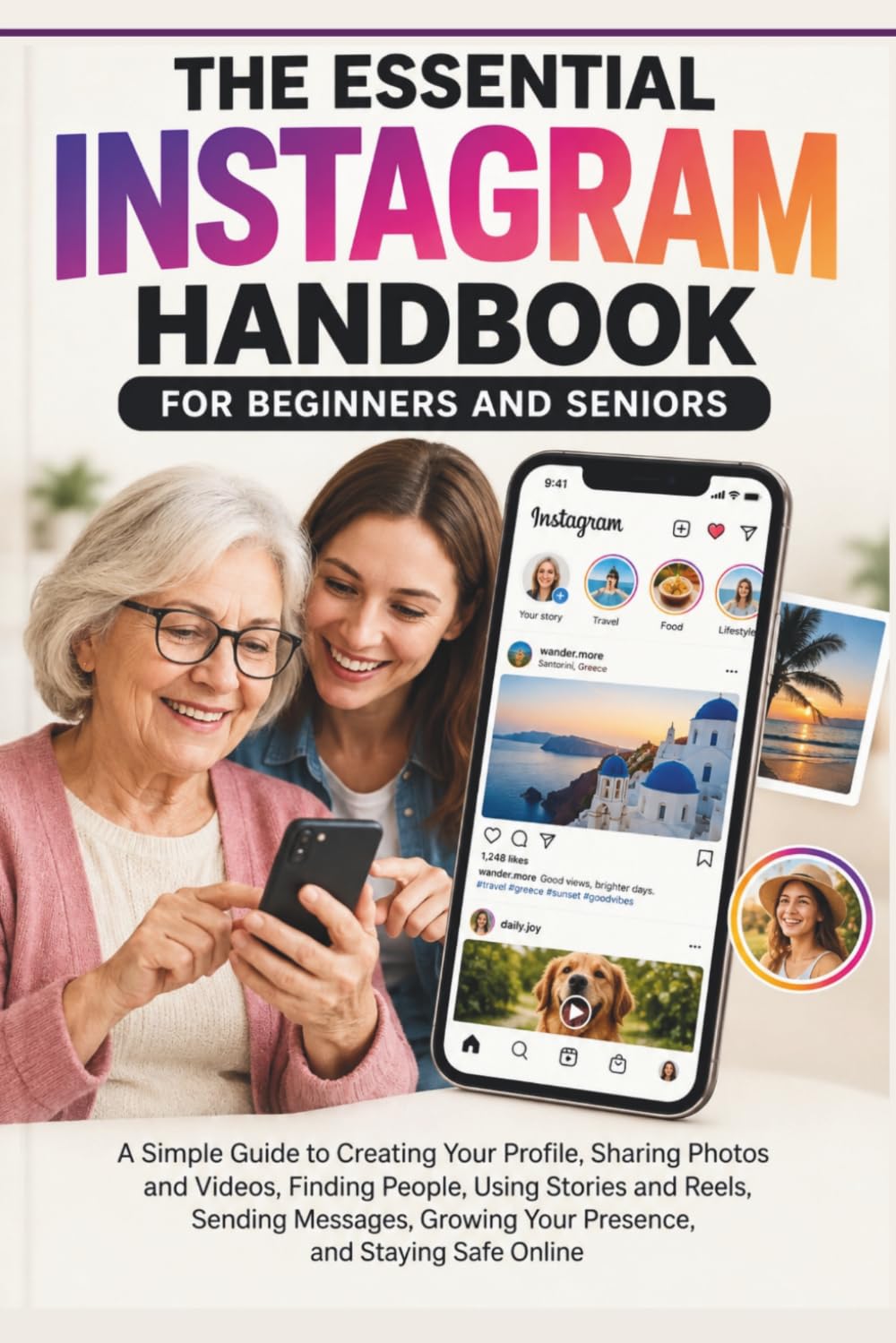 capítulo por capítulo baixar The Essential Instagram Handbook for Beginners and Seniors: A Simple Guide to Creating Your Profile, Sharing Photos and Videos, Finding People, Using Stories and Reels and Growing Your Presence