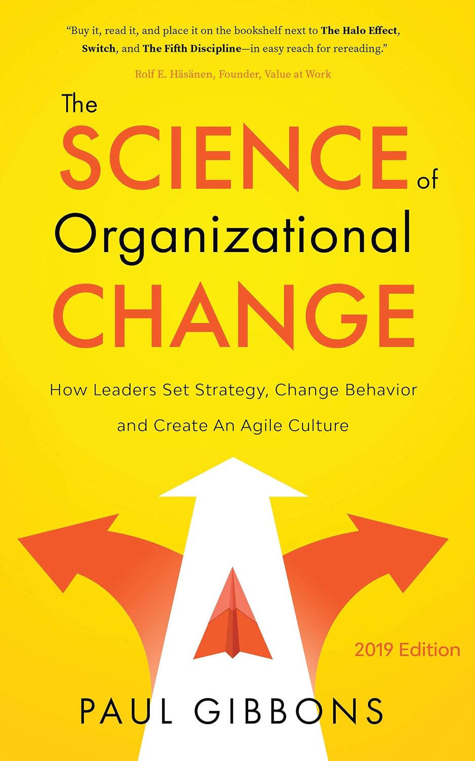 ler totalmente The Science of Organizational Change: How Leaders Set Strategy, Change Behavior, and Create an Agile Culture (Leading Change in the Digital Age Book 1) (English Edition)