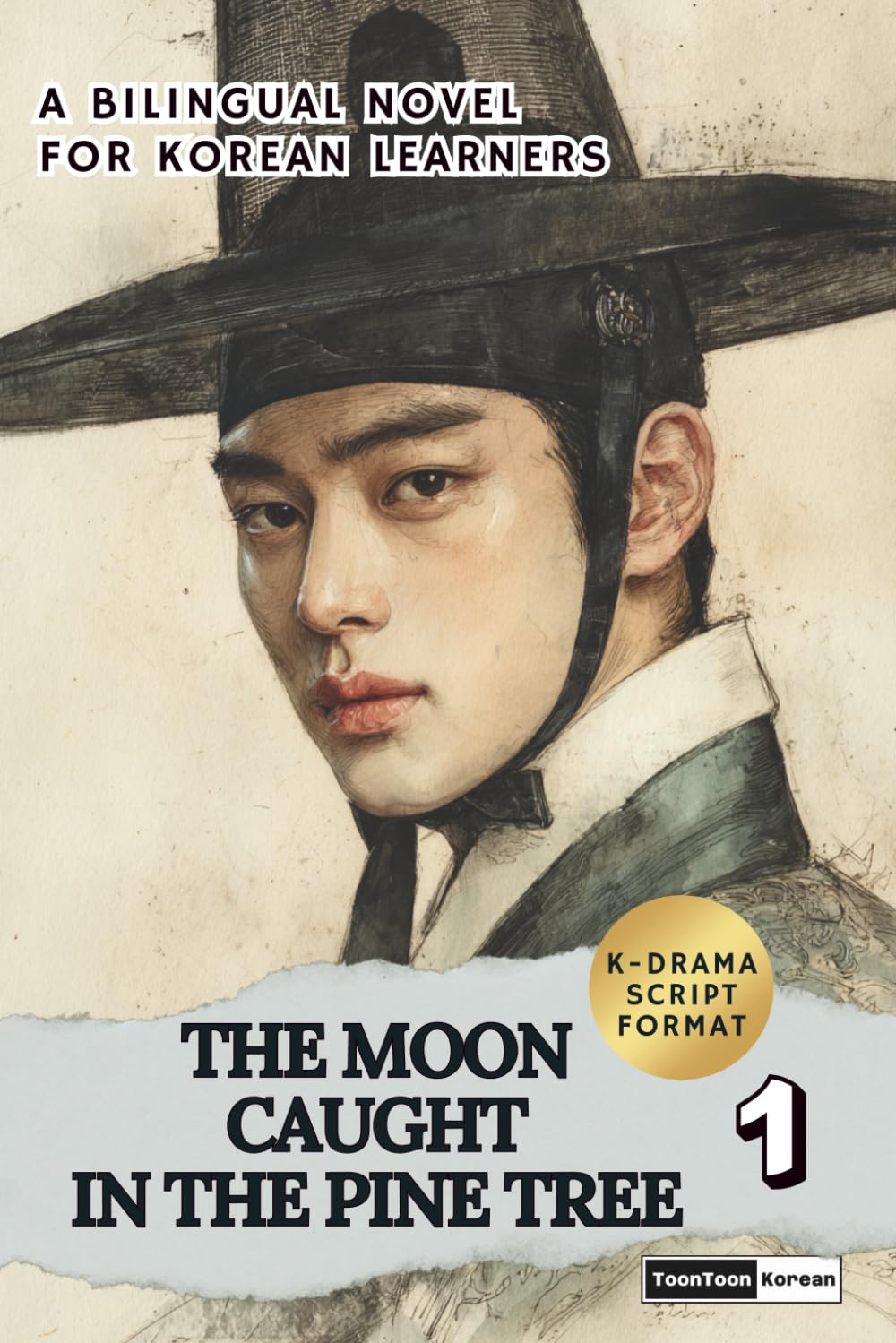 capítulo por capítulo baixar The Moon Caught in the Pine Tree (Vol. 1): Learn Korean with a Historical K-Drama Script Novel in Bilingual Format
