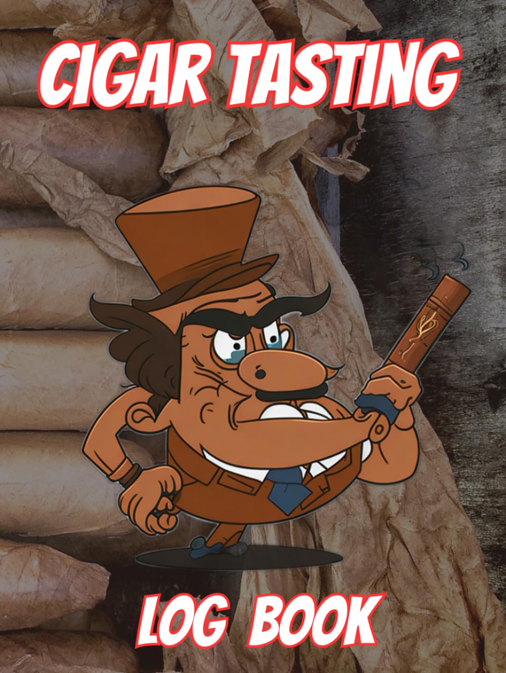 CIGAR TASTING LOG BOOK: A Cigar Logbook to Record Flavor, Strength, Body, and Notes with Cigar Label Space and Flavor Wheel baixar o livro de graça