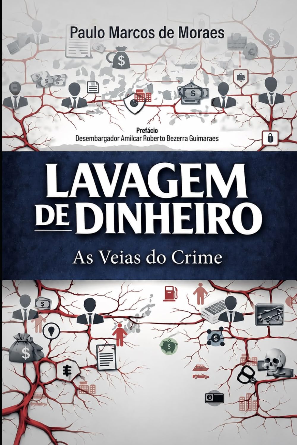 ler totalmente VEIA DO CRIME - LAVAGEM DE DINHEIRO: evolução histórica, dogmática penal, jurisprudência e análise de dezenas de casos reais (Portuguese Edition)