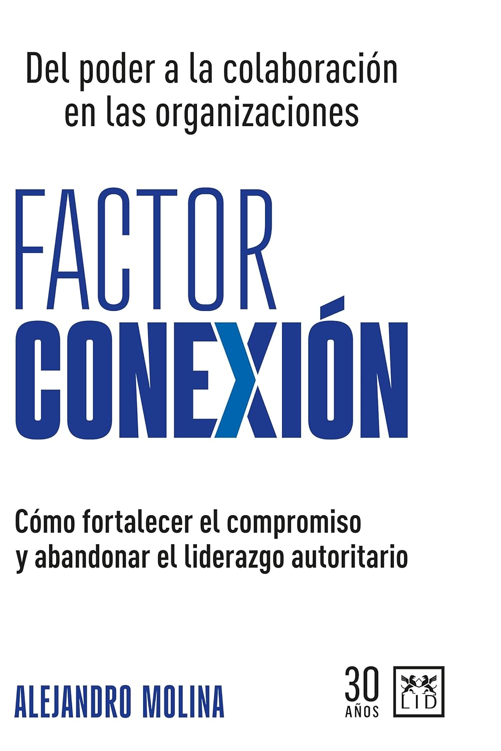 Factor conexión: Del poder a la colaboración en las organizaciones (Spanish Edition) baixar livro de graça