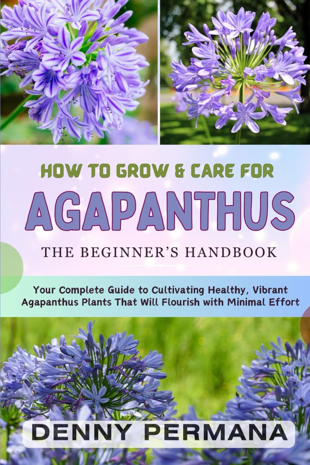 capítulo por capítulo baixar The Complete Agapanthus Guide: How to Grow, Prune, Propagate, and Care for Dianthus Plant with Minimal Effort!