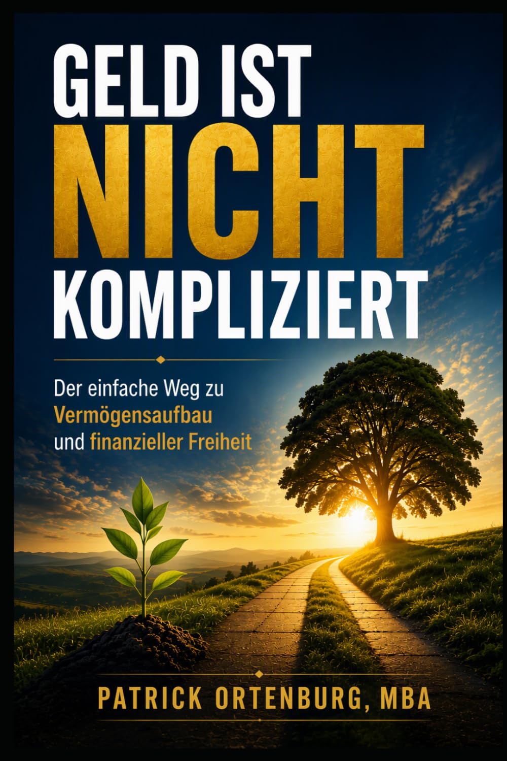 capítulo por capítulo baixar GELD IST NICHT KOMPLIZIERT: Der einfache Weg zu Vermögensaufbau und finanzieller Freiheit (German Edition)