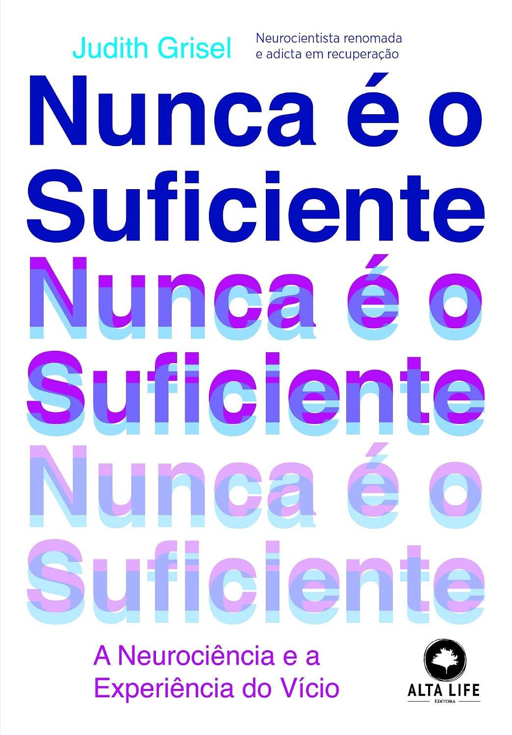ler totalmente Nunca é o suficiente: a neurociência e a experiência do vício