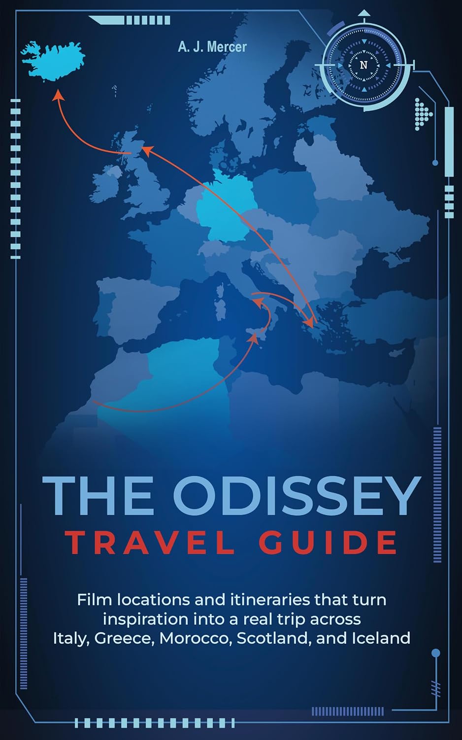 ler totalmente The Odyssey Travel Guide: Film locations and itineraries that turn inspiration into a real trip across Italy, Greece, Morocco, Scotland, and Iceland (English Edition)