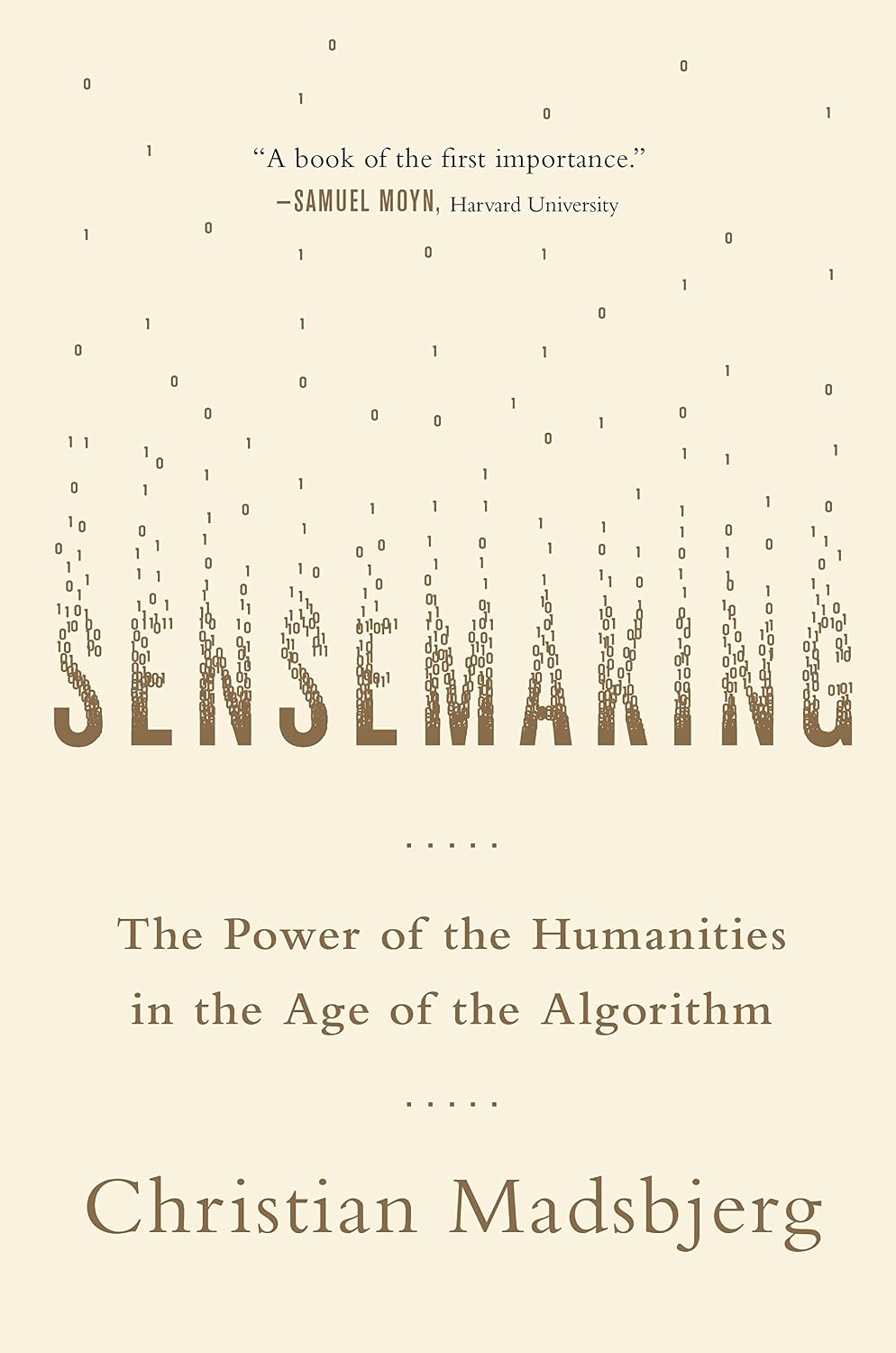 ler totalmente Sensemaking: The Power of the Humanities in the Age of the Algorithm (English Edition)