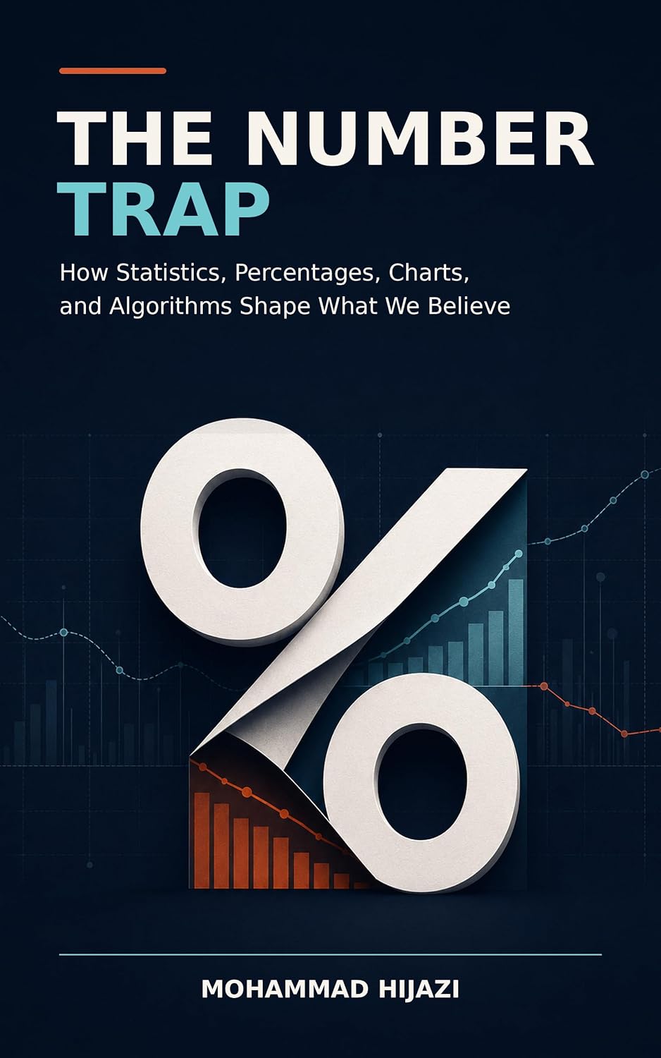 ler totalmente The Number Trap: How Statistics, Percentages, Charts, and Algorithms Shape What We Believe (English Edition)