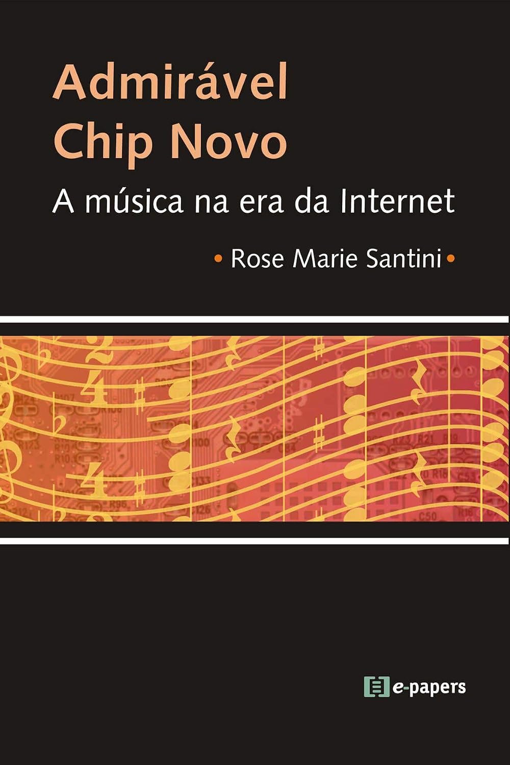 ler totalmente Admirável Chip Novo. A Música na Era da Internet