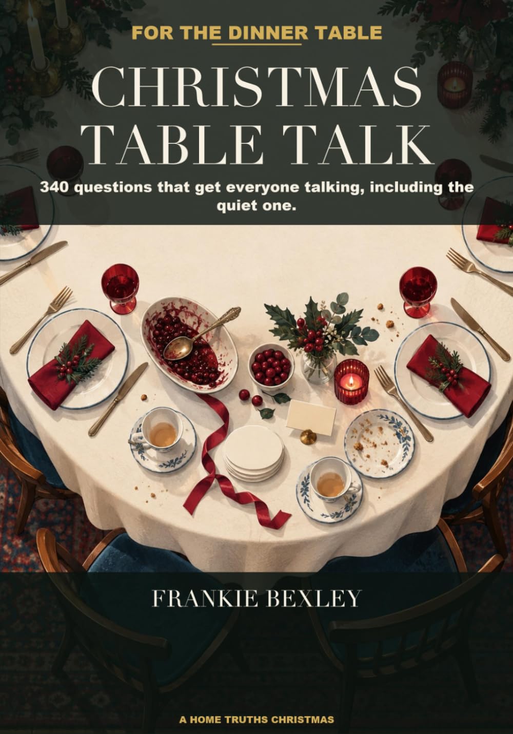 ler totalmente Christmas Table Talk: 340 Questions to Get Everyone Talking, Including the Quiet One: a Christmas Dinner Conversation Game for Families, Couples and Awkward Silences