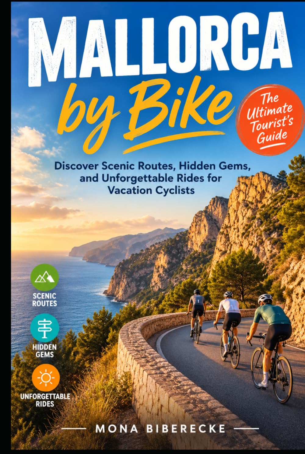 Mallorca by Bike: The Ultimate Tourist's Guide to Island Cycling Adventures: Discover Scenic Routes, Hidden Gems, and Unforgettable Rides for Vacation Cyclists baixar o livro de graça