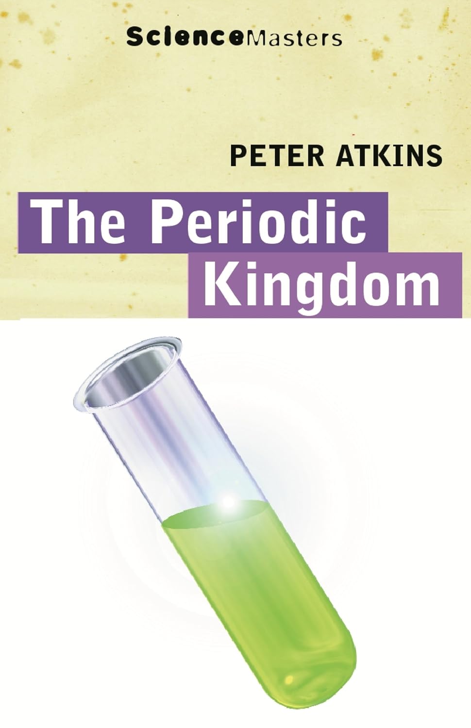 ler totalmente The Periodic Kingdom: A Journey Into the Land of the Chemical Elements (SCIENCE MASTERS) (English Edition)