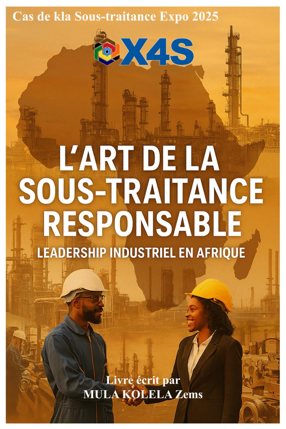 L'ART DE LA SOUS-TRAITANCE RESPONSABLE.: LEADERSHIP INDUSTRIEL AFRICAIN. "Cas de la Sous-traitance Expo 2025" (French Edition) baixar livro de graça
