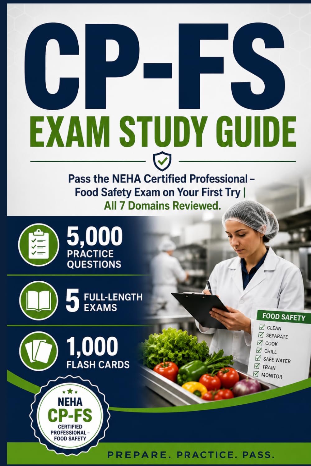 CP-FS Exam Study Guide: Pass the NEHA Certified Professional - Food Safety Exam on Your First Try | All 7 Domains Reviewed | with 5,000 Practice Questions, 5 Full-Length Exams & 1,000 Flash Cards baixar livro de graça