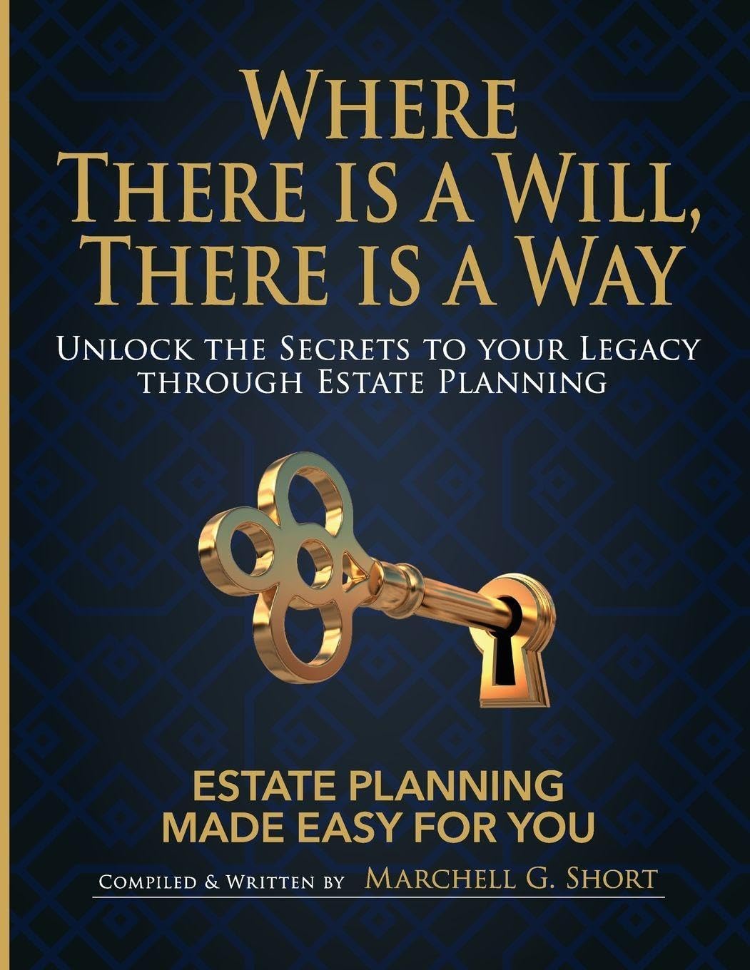 Where There Is A Will, There Is A Way: Estate Planning Made Easy For You baixar o livro de graça