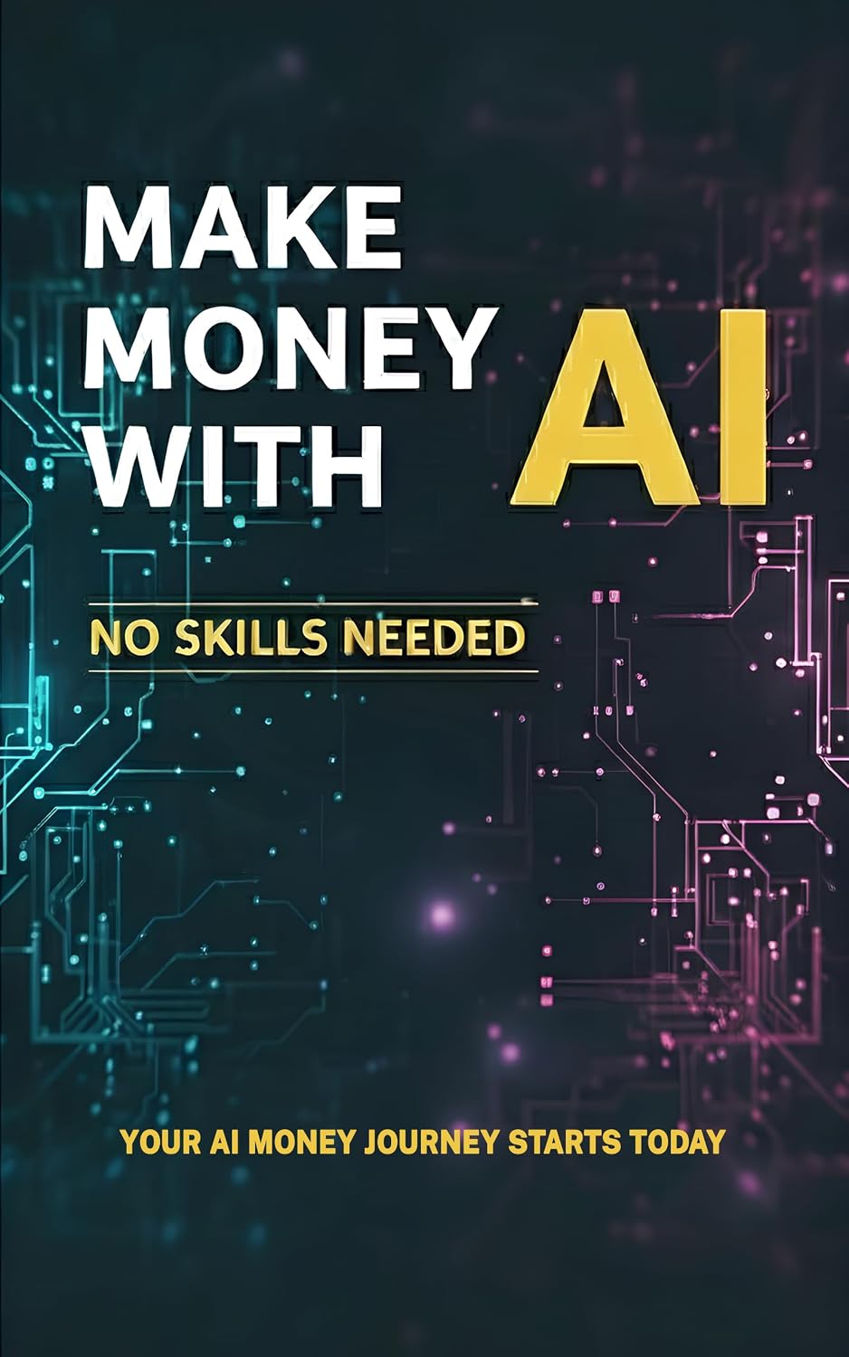 ler totalmente Make Money With AI No Skills Needed: The 7-Day Action Plan to Achieve $3,000 Monthly Passive Income: Master AI Freelancing & Side Hustles using ChatGPT,... Gemini, and 40 Other To (English Edition)