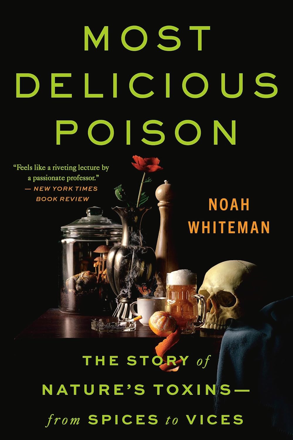 capítulo por capítulo baixar Most Delicious Poison: The Story of Nature's Toxins—From Spices to Vices (English Edition)