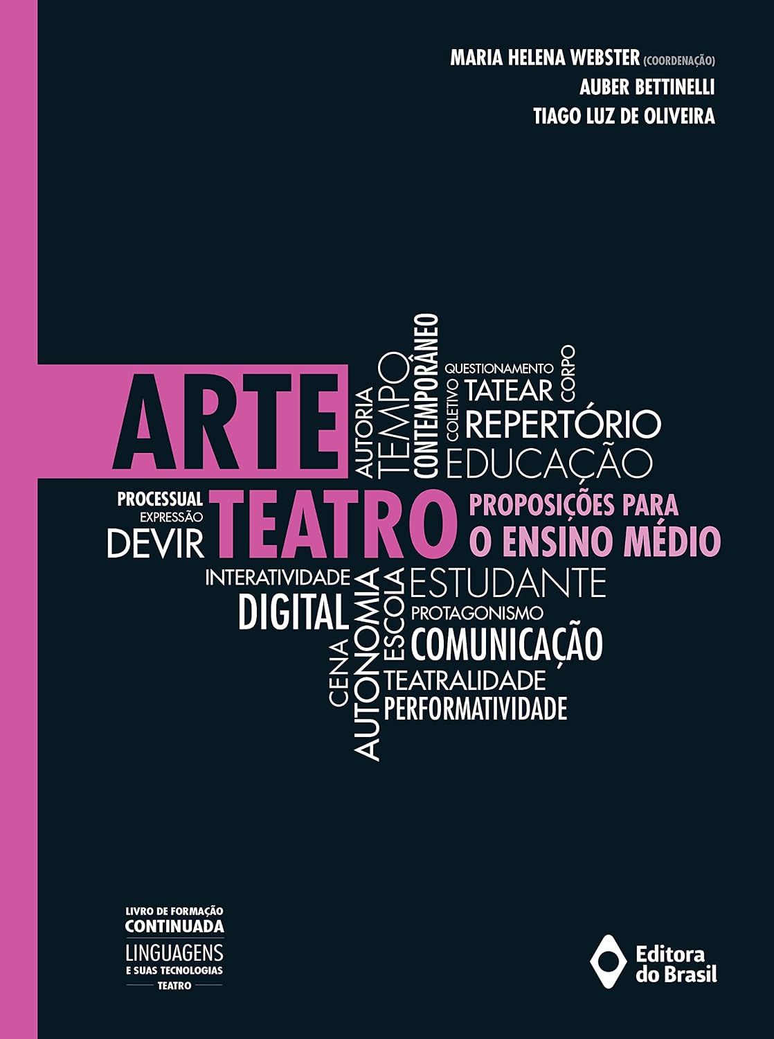 ler totalmente Arte: teatro: Proposições para o Ensino Médio (Livro de Formação Continuada: Linguagens e suas Tecnologias)
