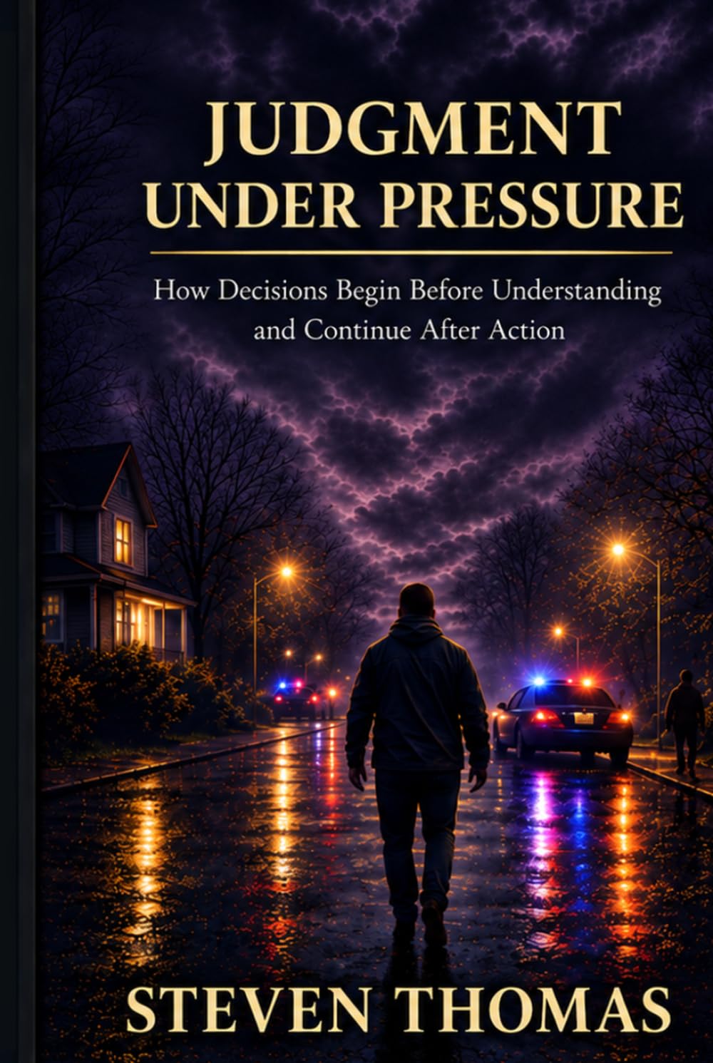 ler totalmente Judgement Under Pressure: How Decisions Begin Before Understanding and Continue After Action (Judgement Under Pressure and What Decisions Leave Behind)
