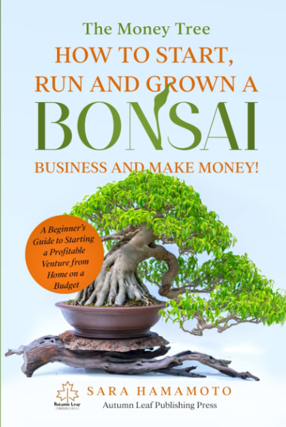ler totalmente The Money Tree - How to Start, Run and Grown a Bonsai Business and Make Money!: A Beginner’s Guide to Starting a Profitable Venture from Home on a Budget