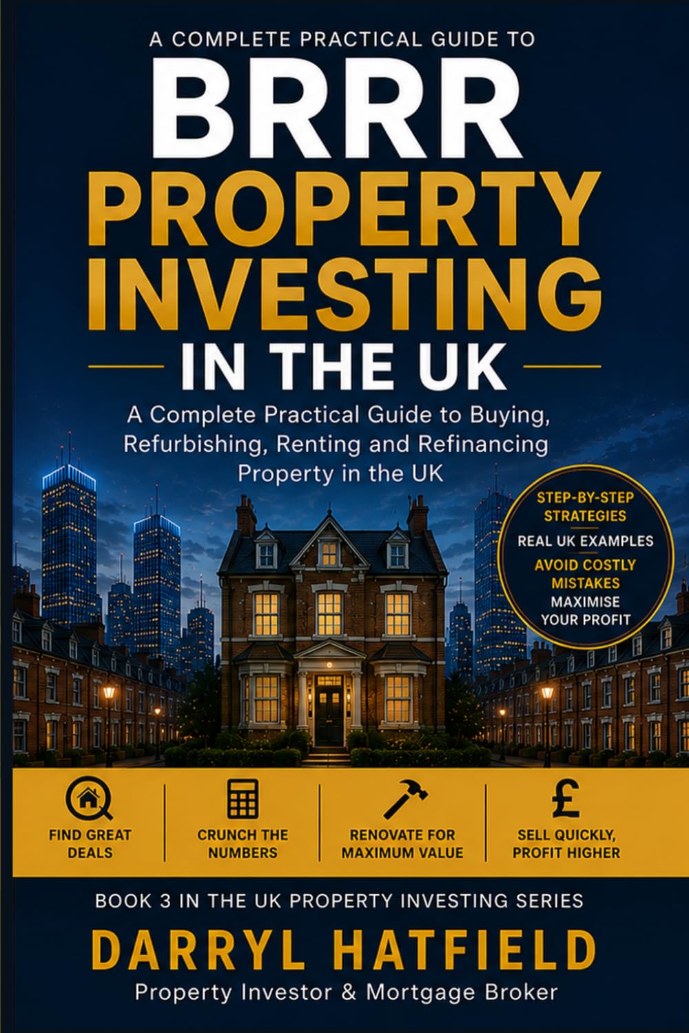 BRRR Property Investing in the UK: A Complete Practical Guide to Buying, Refurbishing, Renting and Refinancing Property in the UK (Property Investor Series UK) baixar o livro de graça