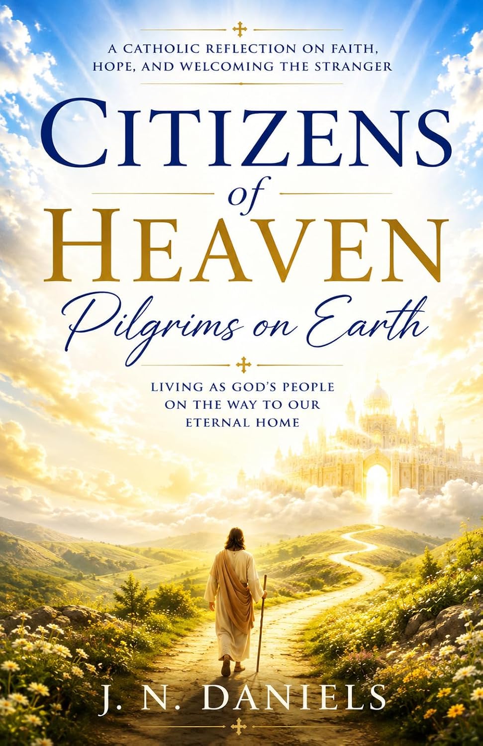 Citizens of Heaven, Pilgrims on Earth: Faith, Home and the Call to Welcome (English Edition) baixar o livro de graça