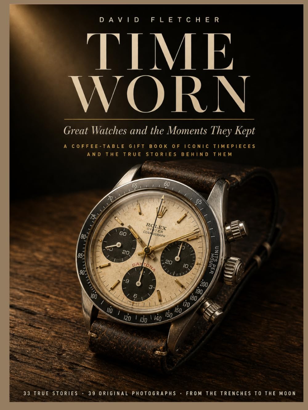 ler totalmente TIME WORN: Great Watches and the Moments They Kept.: A Coffee Table Book of Iconic Timepieces and the True Stories Behind Them