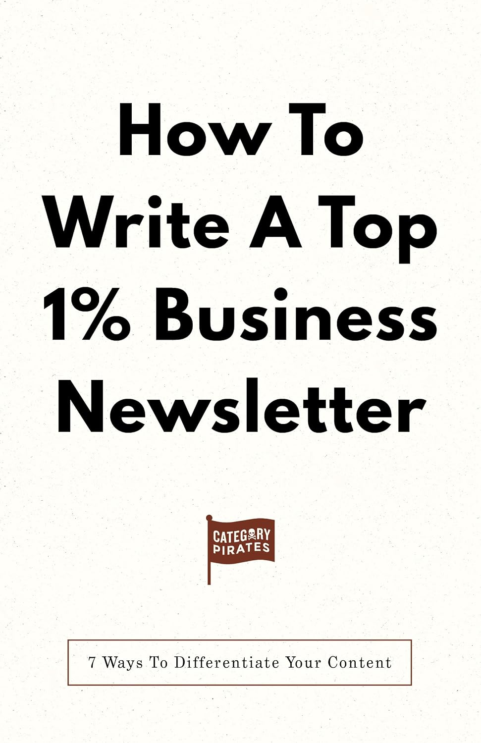 ler totalmente How To Write A Top 1% Business Newsletter: 7 Ways To Differentiate Your Content (English Edition)