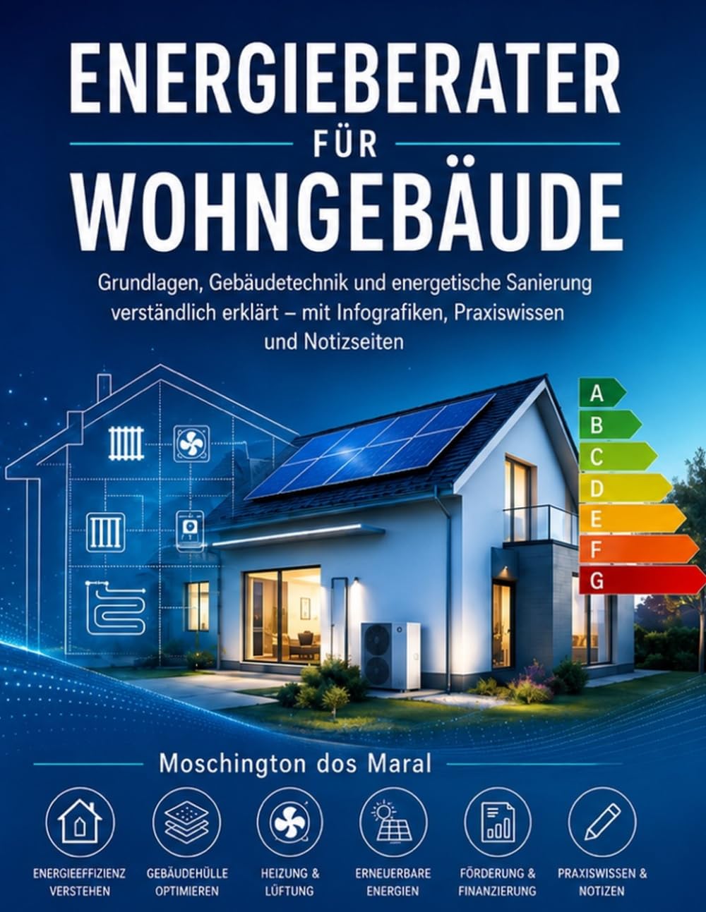 capítulo por capítulo baixar Energieberater für Wohngebäude: Grundlagen, Gebäudetechnik und energetische Sanierung verständlich erklärt – mit Infografiken, Praxiswissen und Notizseiten (German Edition)