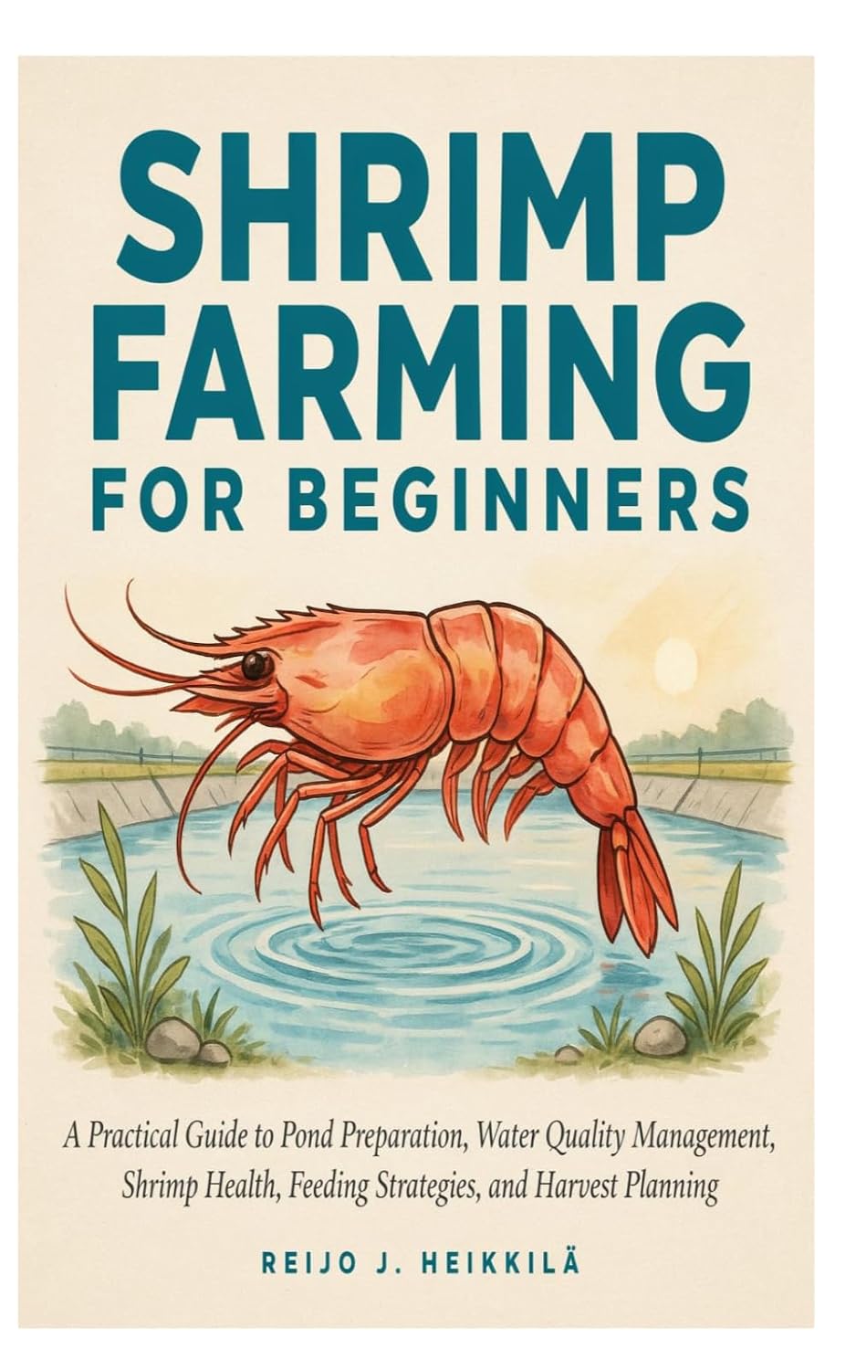 capítulo por capítulo baixar Shrimp Farming for Beginners: A Practical Guide to Pond Preparation, Water Quality Management, Shrimp Health, Feeding Strategies, and Harvest Planning