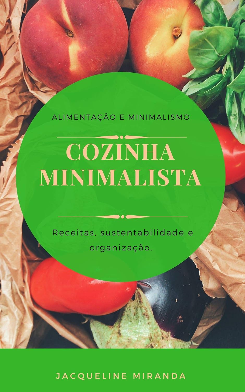 Cozinha Minimalista: Minimalismo e alimentação baixar o livro de graça