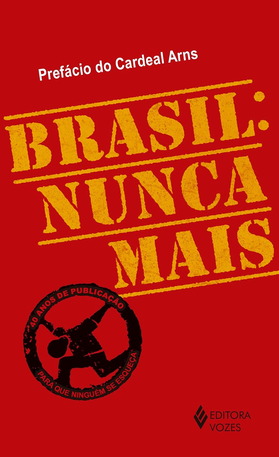 Brasil: nunca mais - Ed. Comemorativa - Versão Bolso baixar livro de graça