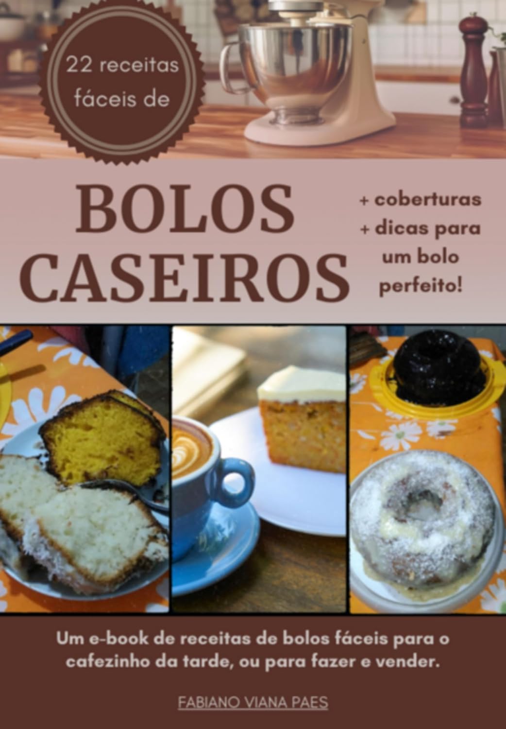 22 Receitas Fáceis De Bolos Caseiros