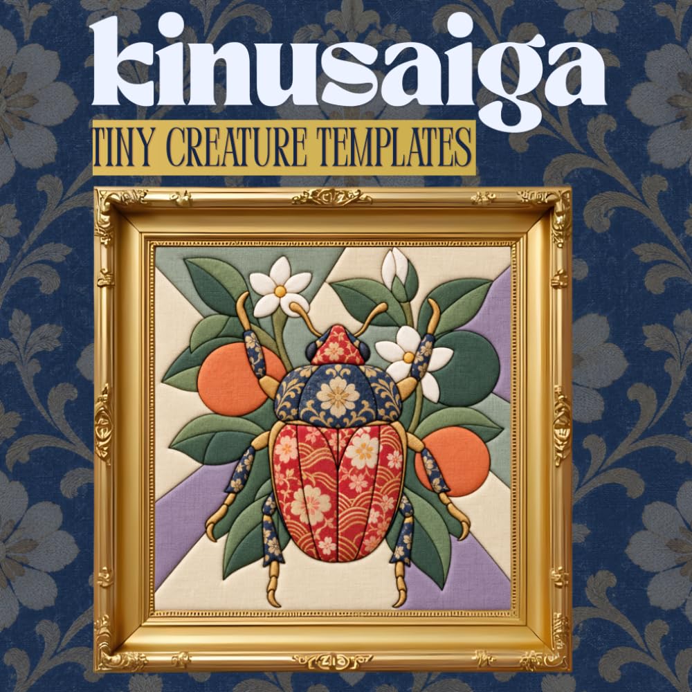 Kinusaiga Tiny Creature Template Book: 35 Beginner-Friendly Templates Square for Fabric Art baixar o livro de graça