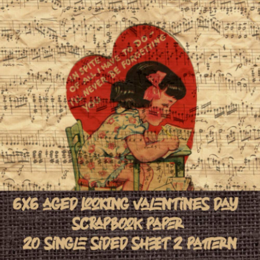6x6 aged looking valentines day scrapbook paper 20 single sided sheet 2 pattern: old music scrapbook page decorations - antique patterned paper for... for scrapbooking - card making & decoupage baixar livro de graça