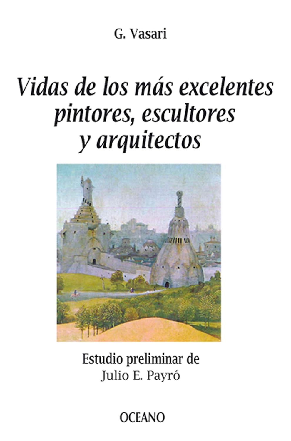 capítulo por capítulo baixar Vidas de los más excelentes pintores, escultores y arquitectos (Biblioteca Universal) (Spanish Edition)