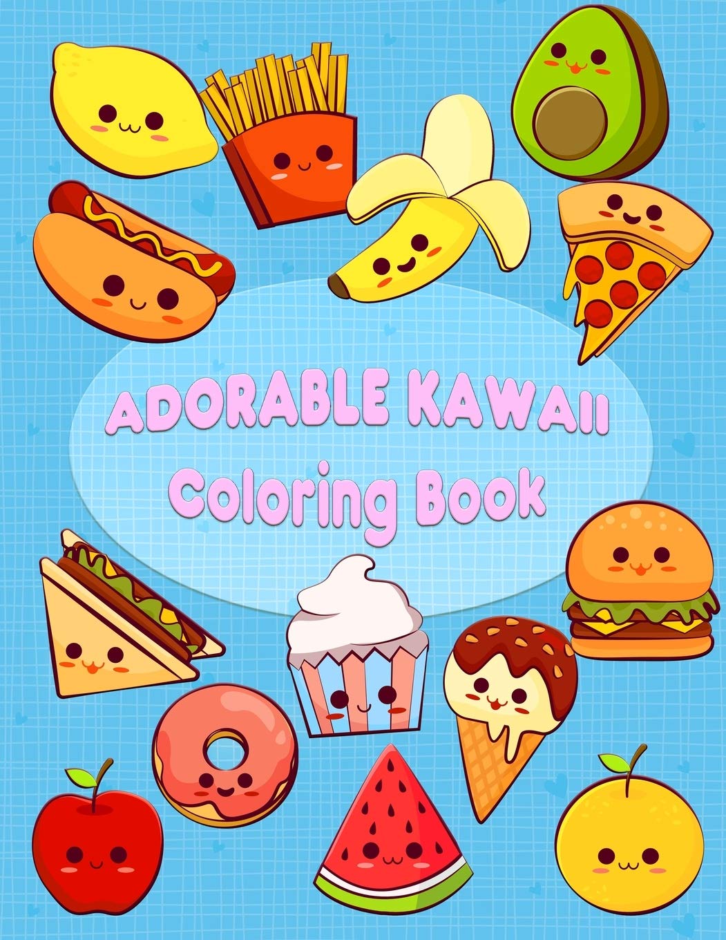 ler totalmente Adorable Kawaii Coloring Book: Kawaii Sweet Treats Coloring Book For Kids: Cute Dessert, Cupcake, Donut, Candy, Ice Cream, Chocolate, Food, Fruits... for Toddler Girls, Boys, Kids and Adult Women