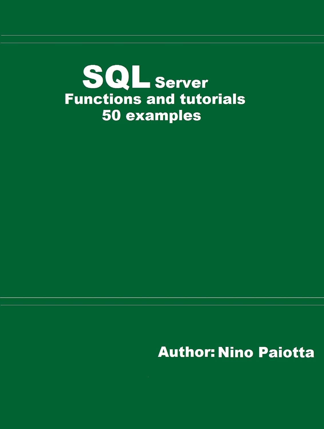 SQL Server Functions and tutorials 50 examples (English Edition)