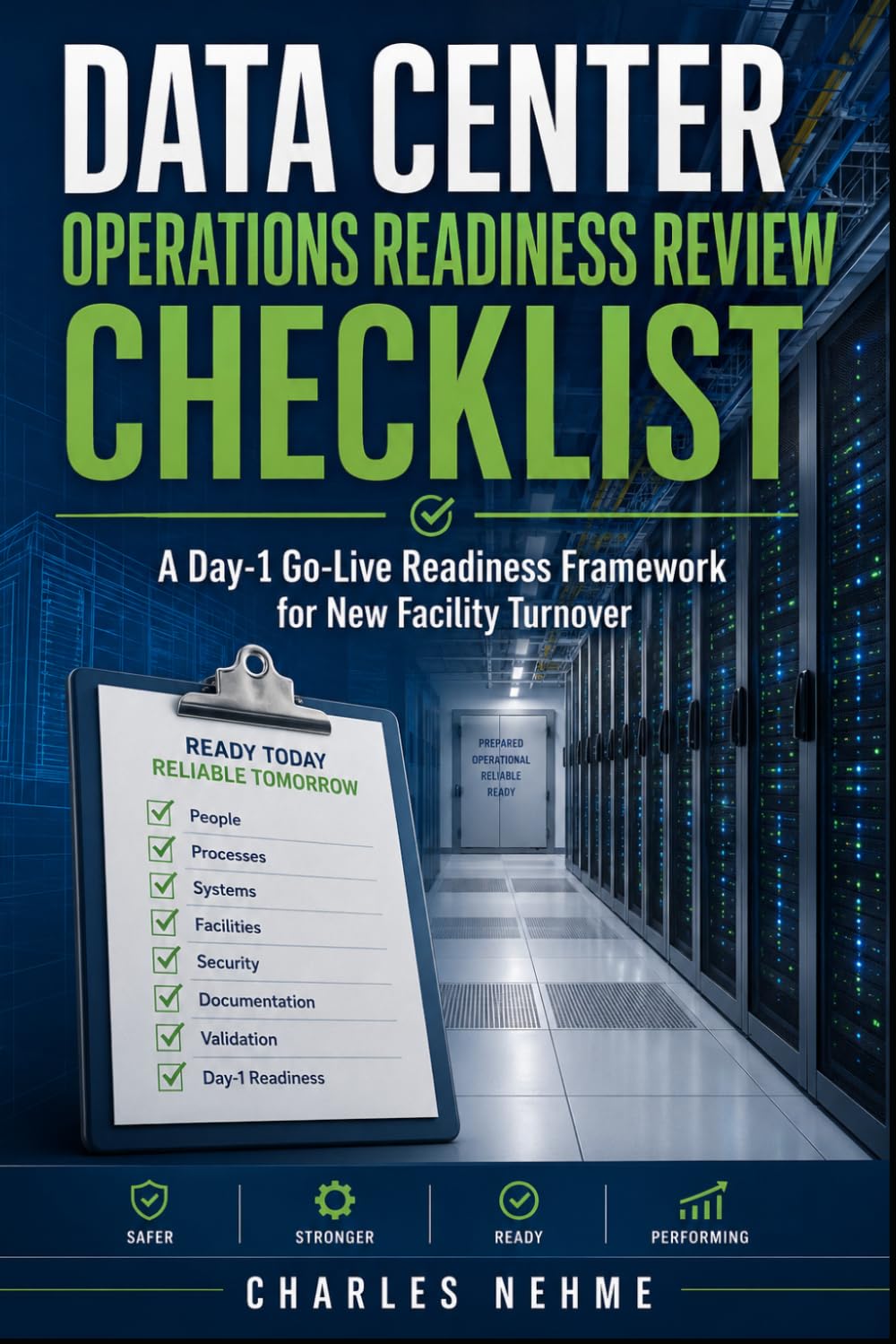 Data Center Operations Readiness Review Checklist: A Day-1 Go-Live Readiness Framework for New Facility Turnover