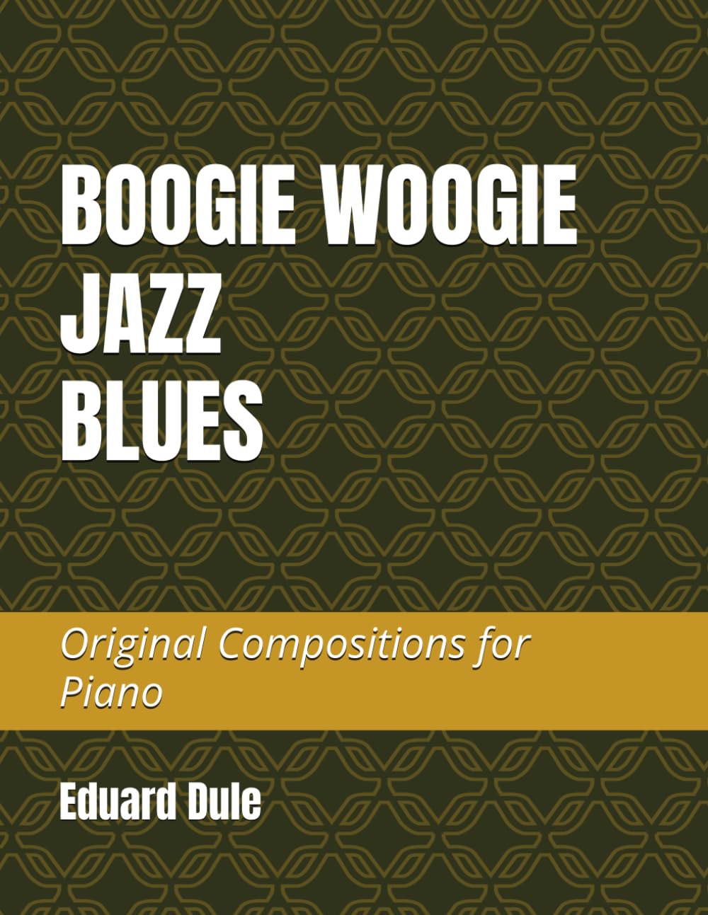 BOOGIE WOOGIE JAZZ BLUES: Original Compositions for piano (Italian Edition) baixar o livro de graça