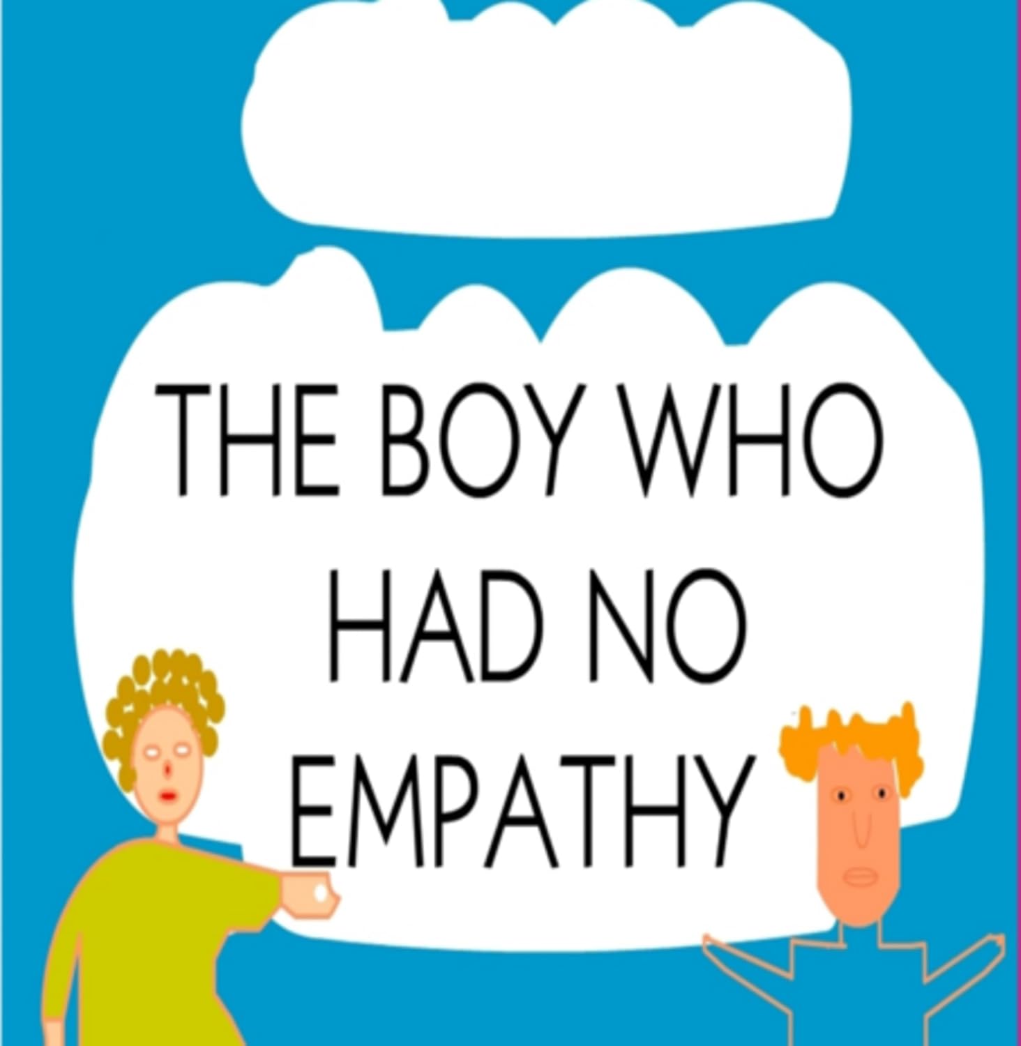The Boy Who Had No Empathy (English Edition)